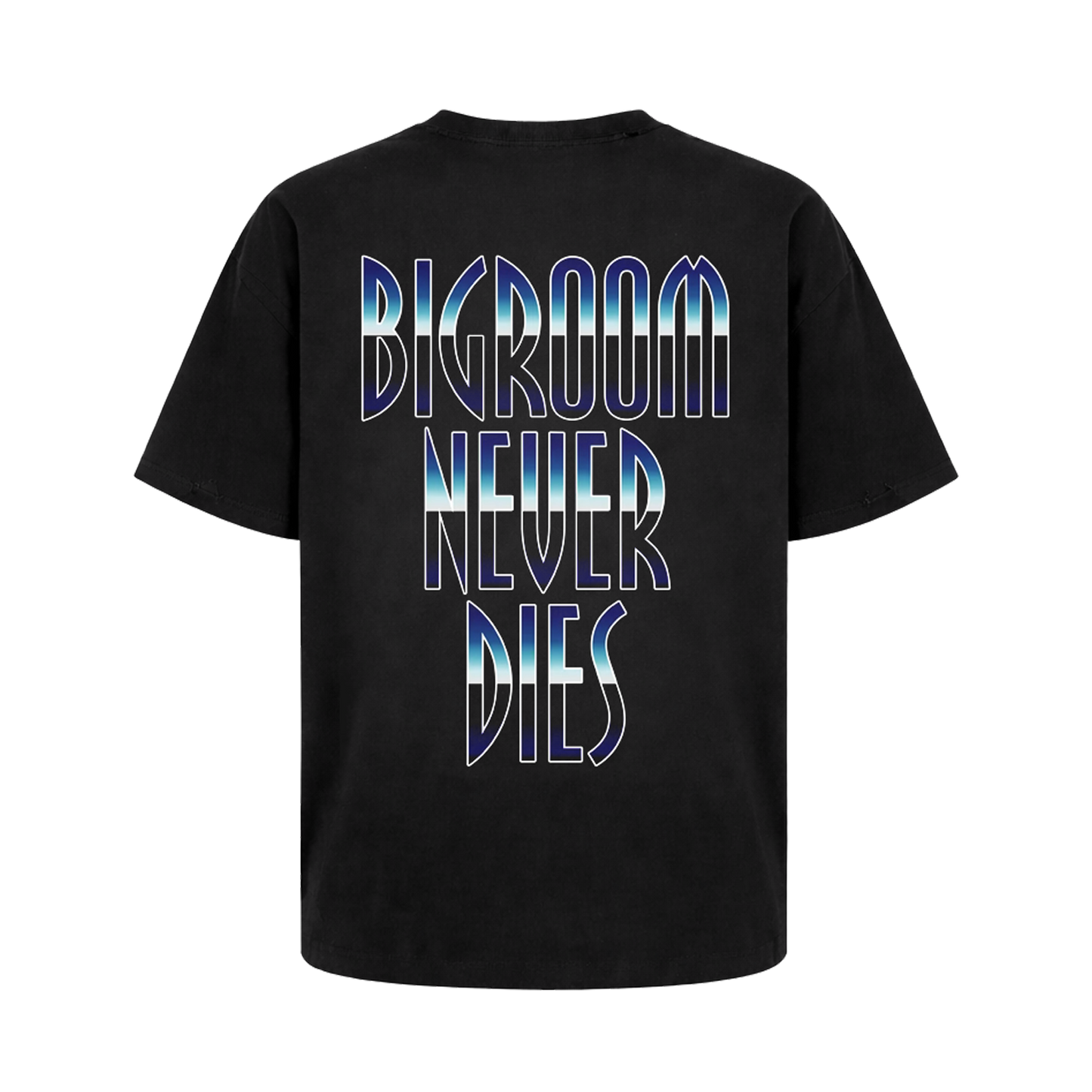 Bigroom Never Dies T-shirt