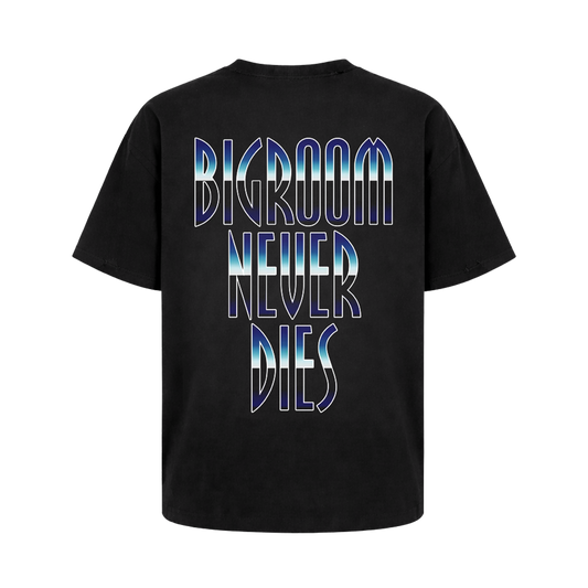 Bigroom Never Dies T-shirt